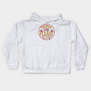 Coffee Bar Please Serve Yourself Kids Hoodie